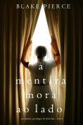 ebook: A mentira mora ao lado (Um mistério psicológico de Chloe Fine – Livro 2)