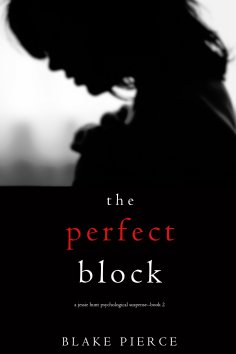 eBook: The Perfect Block (A Jessie Hunt Psychological Suspense Thriller—Book Two)