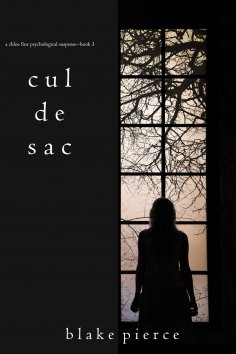 eBook: Cul de Sac (A Chloe Fine Psychological Suspense Mystery—Book 3)