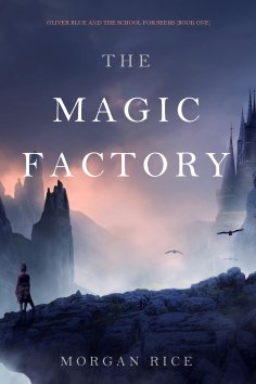 eBook: The Magic Factory (Oliver Blue and the School for Seers—Book One)
