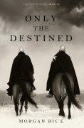 ebook: Only the Destined (The Way of Steel—Book 3)