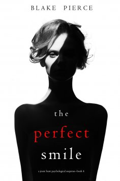 eBook: The Perfect Smile (A Jessie Hunt Psychological Suspense Thriller—Book Four)