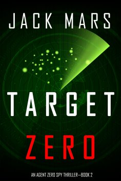 eBook: Target Zero (An Agent Zero Spy Thriller—Book #2)