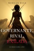 eBook: Governante, Rival, Exilada (De Coroas e Glória—Livro 7)
