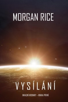 ebook: Vysílání (Invazní kroniky—Kniha první)
