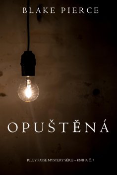 eBook: Opuštěná (Záhada Riley Paige – kniha č. 7)