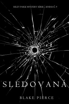 eBook: Sledovaná (Záhada Riley Paige – kniha č. 9)