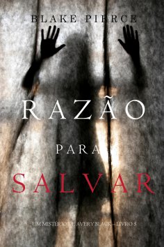 ebook: Razão para Salvar (Um Mistério de Avery Black – Livro 5)