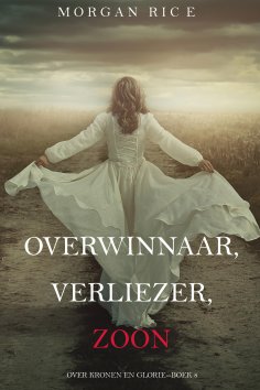 ebook: Overwinnaar, Verliezer, Zoon (Over Kronen en Glorie—Boek 8)