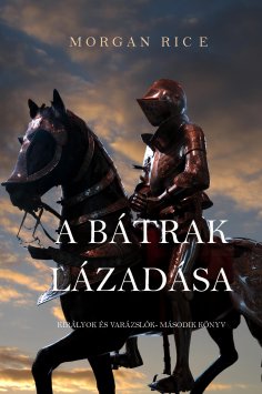 ebook: A Bátrak Lázadása (Királyok És Varázslók - Második Könyv)