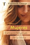 eBook: Mujeres extraordinarias de la Biblia