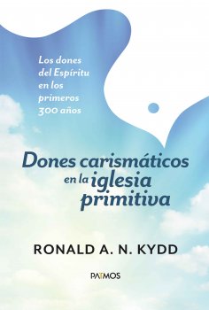 ebook: Dones carismáticos en la iglesia primitiva