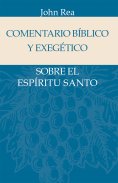eBook: Comentario bíblico y exegético sobre el Espíritu Santo