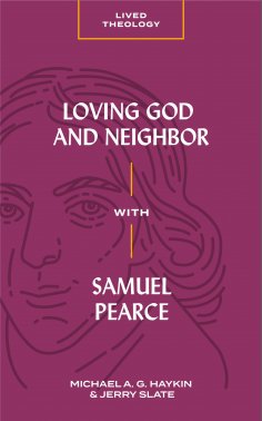 eBook: Loving God and Neighbor with Samuel Pearce