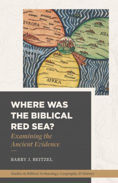 ebook: Where Was the Biblical Red Sea?
