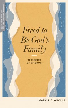 eBook: Freed to Be God's Family