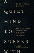 eBook: A Quiet Mind to Suffer With