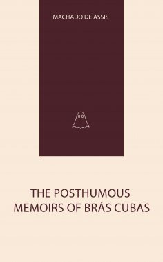 eBook: The Posthumous Memoirs of Brás Cubas