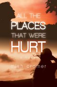 eBook: All the Places that Were Hurt