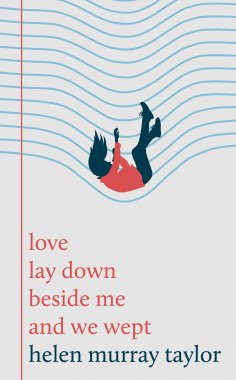 ebook: love lay down beside me and we wept