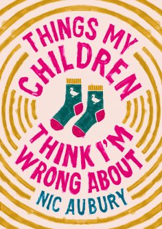 eBook: Things My Children Think I'm Wrong About