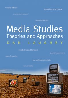 eBook: Media Studies: Theories and Approaches