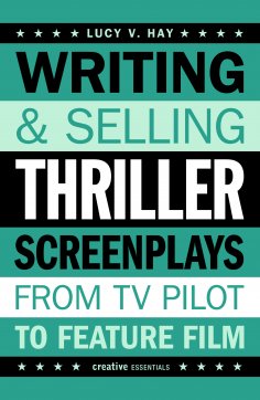 eBook: Writing and Selling Thriller Screenplays