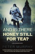 eBook: And Is There Honey Still For Tea?
