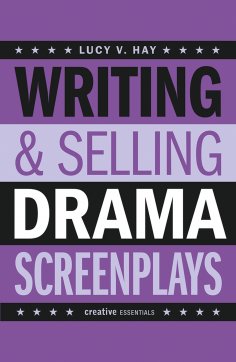 eBook: Writing and Selling Drama Screenplays