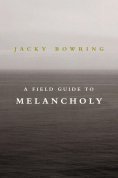 ebook: A Field Guide to Melancholy