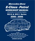 eBook: Mercedes E Class Petrol Workshop Manual W210 & W211 Series