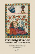 eBook: The Bright Rose: Early German Verse 800-1250