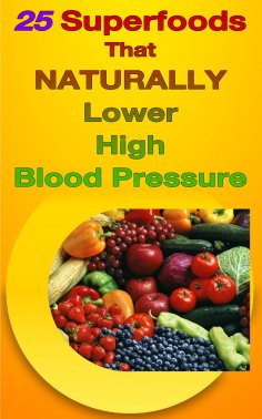 eBook: 25 Superfoods that Naturally Lower Blood Pressure