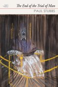 eBook: The End of the Trial of Man
