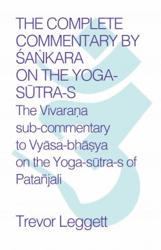 eBook: THE COMPLETE COMMENTARY BY ŚAṄKARA ON THE YOGASŪTRA- S