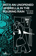 eBook: With an Unopened Umbrella in the Pouring Rain