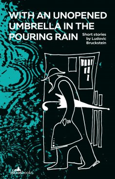 eBook: With an Unopened Umbrella in the Pouring Rain