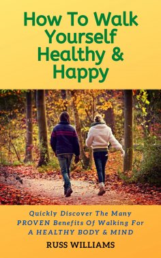 ebook: How to Walk yourself Healthy & Happy
