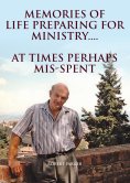 eBook: Memories Of Life Preparing For  Ministry