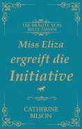 eBook: Miss Eliza ergreift die Initiative