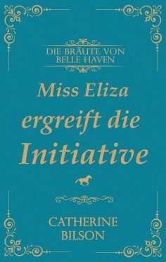 eBook: Miss Eliza ergreift die Initiative