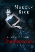 eBook: Transformación (Libro #1 del Diario de un Vampiro)