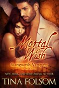 eBook: Mortal Wish (A Scanguards Vampires Novella)