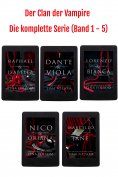 eBook: Der Clan der Vampire (Die komplette Serie - Band 1 - 5)