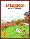 eBook: Stecki 401 auf dem Fußballplatz