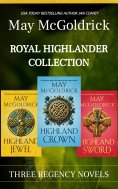 ebook: Royal Highlander Collection: Three Regency Novels