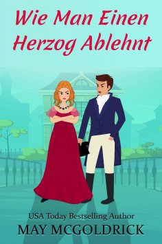 eBook: Wie Man Einen Herzog Ablehnt