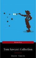 eBook: Tom Sawyer Complete Collection - 4 Books The Adventures of Tom Sawyer, Adventures of Huckleberry Fin