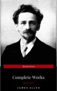 eBook: James Allen: The Truly Complete Collection (29 Books)