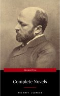 eBook: The Complete Novels of Henry James - All 24 Books in One Edition: The Portrait of a Lady, The Wings 